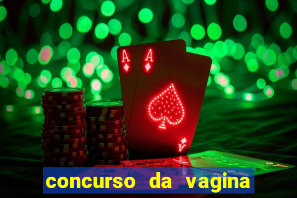 concurso da vagina mais bonita do brasil